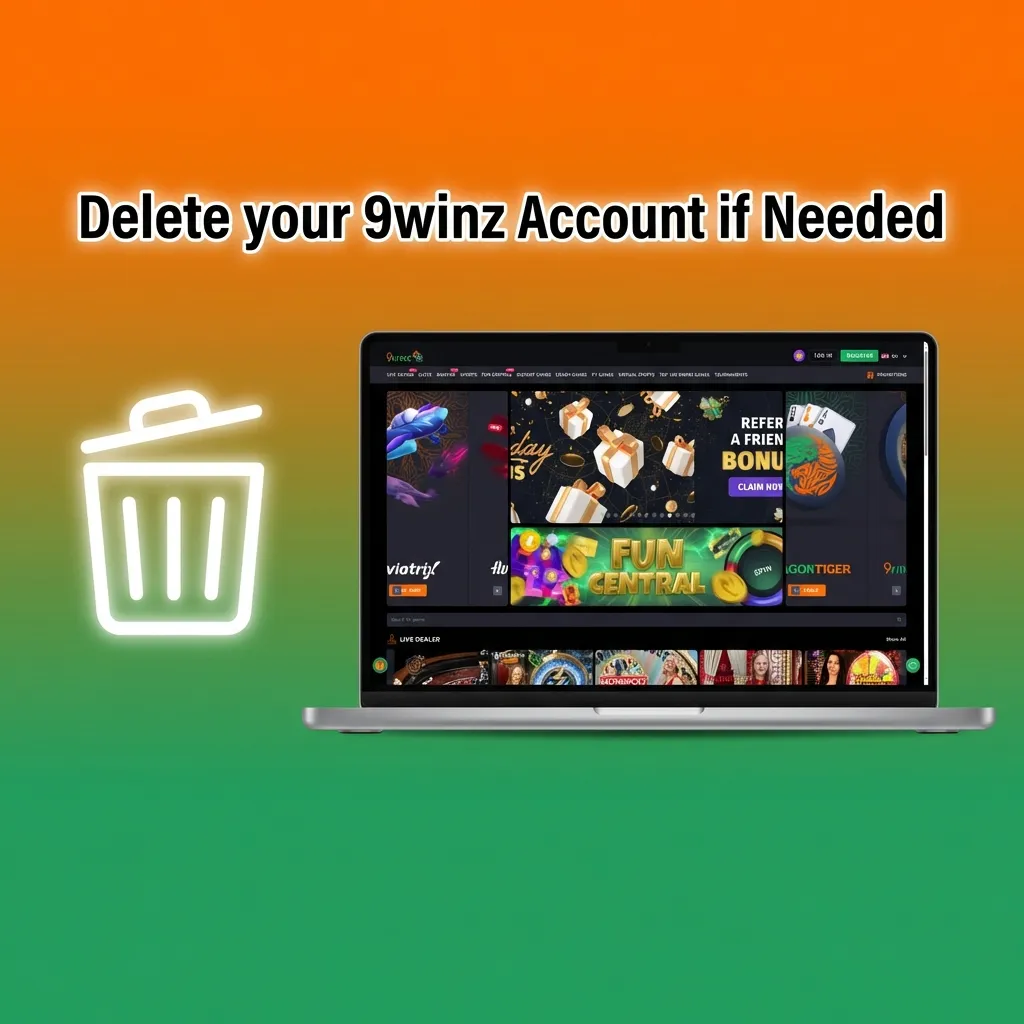 Steps to delete your 9winz account for responsible gambling or personal reasons through settings or customer support.