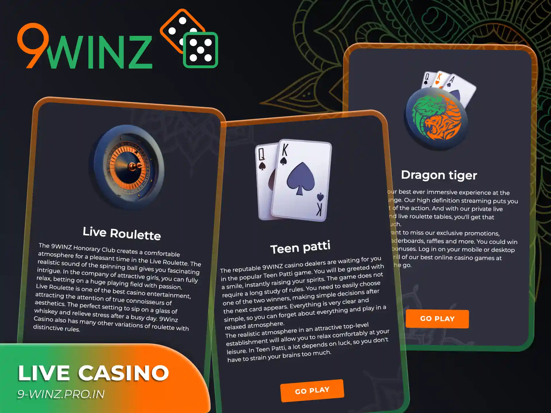 Play games with real dealers at 9winz live casino section.